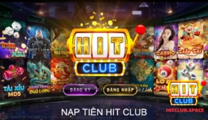 Nạp tiền Hit Club qua đâu?